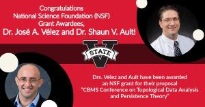 Read more about the article Congratulations to NSF Grant Awardees, Dr. José A. Vélez and Dr. Shaun V. Ault!